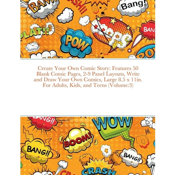 Create Your Own Comic Story: Features 50 Blank Comic Pages, 2-9 Panel Layouts, Write and Draw Your Own Comics, Large 8.5 x 11in. For Adults, Kids, and Teens Volume:3 Paperback 1435769414 Beatrice