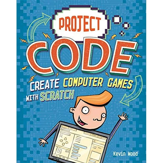 Create Computer Games with Scratch (Project Code)
