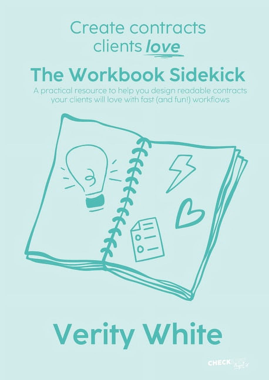 Create Contracts Clients Love - The Workbook Sidekick: A practical ...