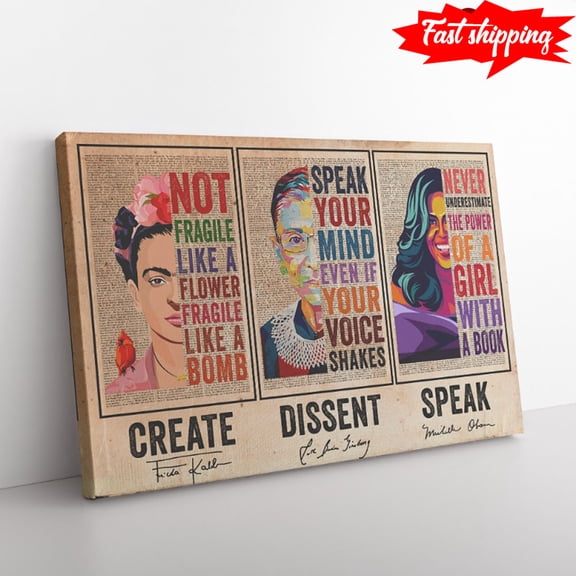 Create Dissent Speak Poster, Frida Kahlo, Ruth Bader Ginsburg, Michelle Obama 24 x 36 Inch Poster