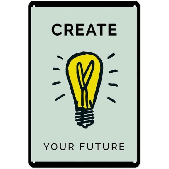 Create Your Future Motivational Quote Metal Sign 12x8 Inch Inspirational Wall Art Positive Typography Poster with Light Bulb Design Modern Minimalist Style for Office Studio Or Home Decor of