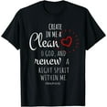 thumbnail image 1 of Create In Me A Clean Heart O God And Renew A Right Spirit T-Shirt, 1 of 3