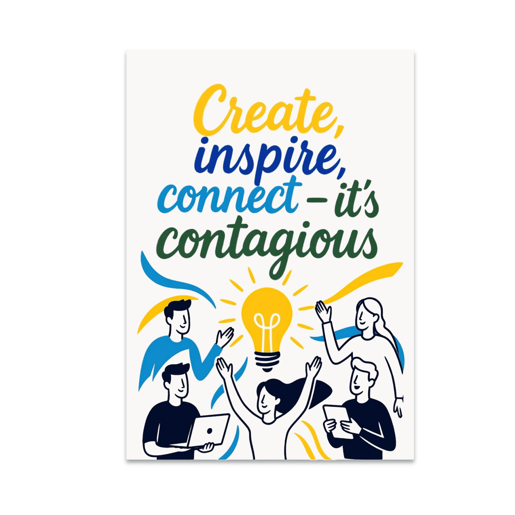 Create Inspire Connect It's Contagious - Creative Meetup Decor - 13x19 ...