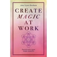 thumbnail image 1 of Create Magic At Work : Practical Tools To Ignite Human Connection (Paperback), 1 of 1