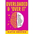 thumbnail image 1 of Create New Habits Overloaded and "Over it": The Woman's Guide to Creating New Habits and Improving Your Brain's Execut, Book 1, (Paperback), 1 of 1