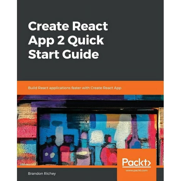 Create React App 2.0 Quick Start Guide, (Paperback)