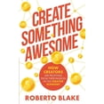 thumbnail image 1 of Creator Economy Insider Create Something Awesome: How Creators are Profiting from Their Passion in the Creator Economy, Book 1, (Paperback), 1 of 1