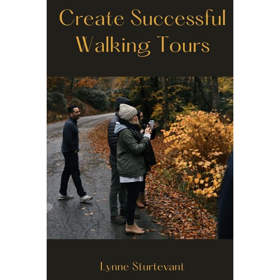 Create Successful Walking Tours (Paperback)