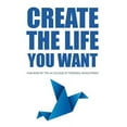 thumbnail image 1 of Create The Life You Want, (Paperback), 1 of 1