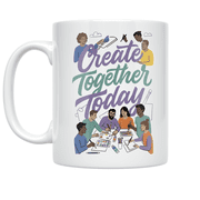 Create Together Today Design - Creative Meetup Enthusiast - 11 oz Ceramic Coffee Mug