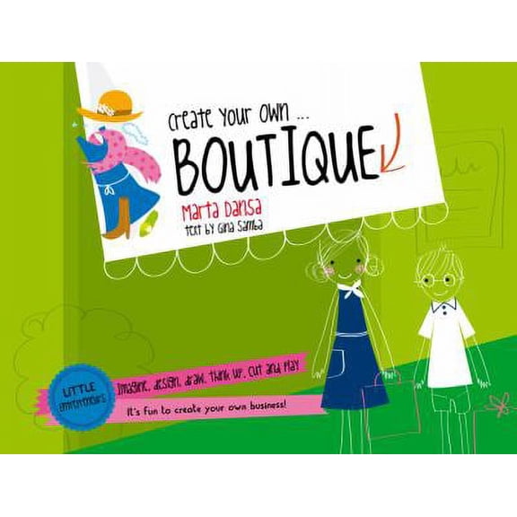Pre-Owned Create Your Own Boutique (Paperback) 1610674405 9781610674409