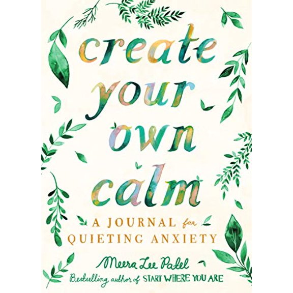Pre-Owned Create Your Own Calm: A Journal for Quieting Anxiety (Paperback) 0593084144 9780593084144