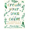 thumbnail image 1 of Pre-Owned Create Your Own Calm: A Journal for Quieting Anxiety (Paperback) 0593084144 9780593084144, 1 of 1