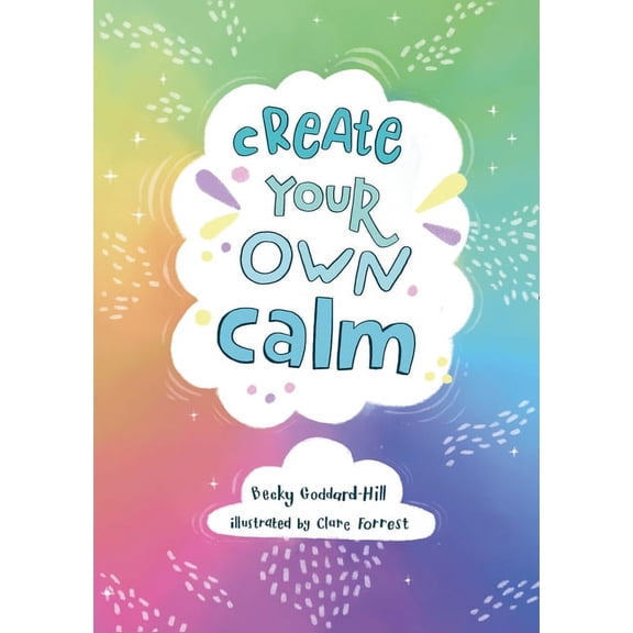 Create Your Own Calm (Paperback)