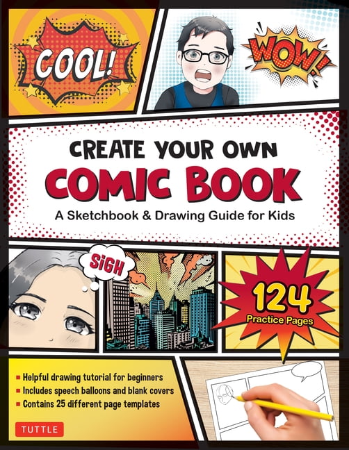 Create Your Own Comic Book: A Sketchbook & Drawing Guide for Kids (with 124 Practice Pages!), (Paperback)