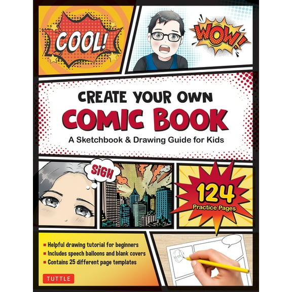 Create Your Own Comic Book: A Sketchbook & Drawing Guide for Kids (with 124 Practice Pages!), (Paperback)