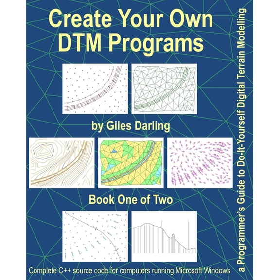 Create Your Own Dtm Programs Create Your Own DTM Programs: a Programmer's Guide to Do-It-Yourself Digital Terrain Modelling, Book 1, (Paperback)