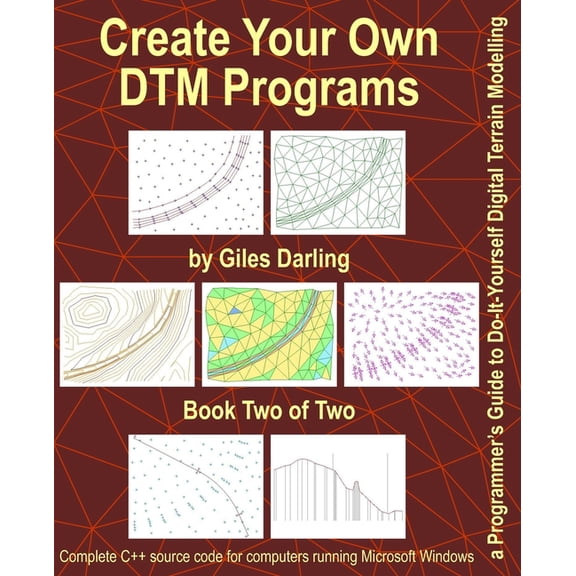 Create Your Own Dtm Programs Create Your Own DTM Programs: a Programmer's Guide to Do-It-Yourself Digital Terrain Modelling, Book 2, (Paperback)