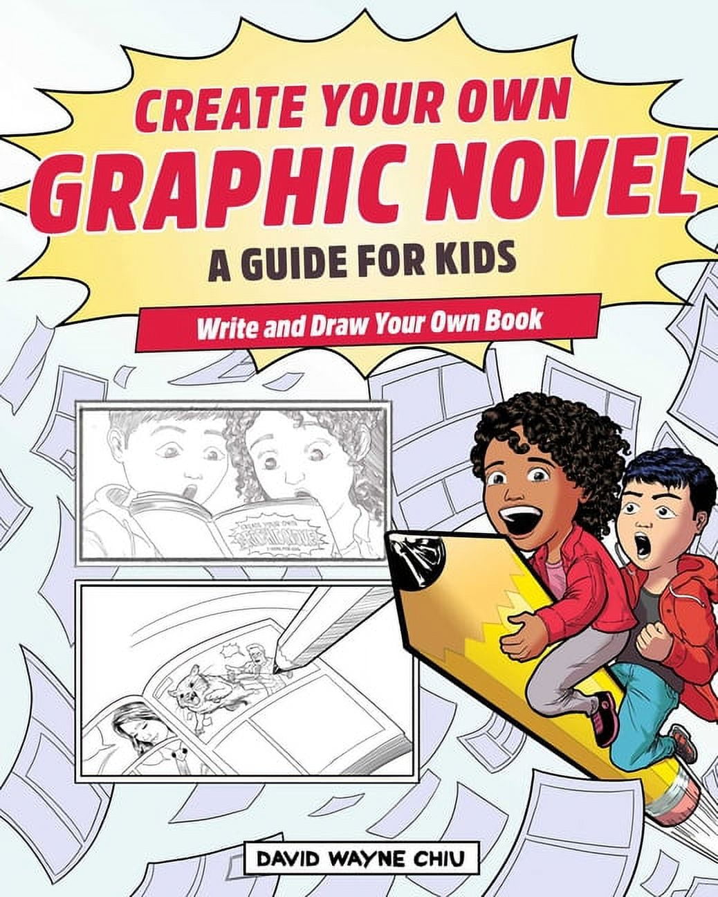 Create Your Own Graphic Novel: A Guide for Kids : Write and Draw Your Own  Book (Paperback) 