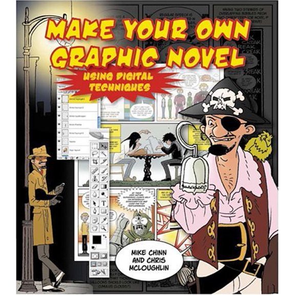 Pre-Owned Create Your Own Graphic Novel Using Digital Techniques (Paperback) 0764134655 9780764134654