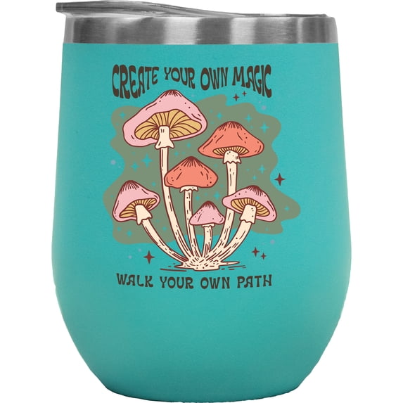 Create Your Own Magic, Walk Your Own Path, Retro Boho Mushroom Art Merch Gift, Mint 12oz Wine Tumbler