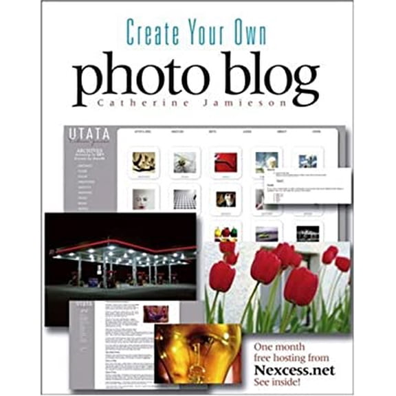 Pre-Owned Create Your Own Photo Blog (Paperback) by Catherine Jamieson