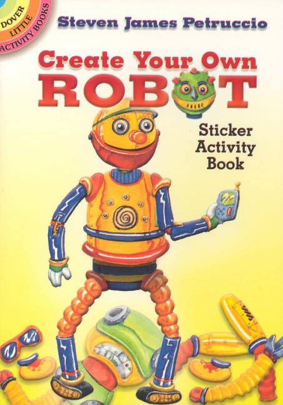 Dover Little Activity Books Stickers: Create Your Own Robot Sticker ...