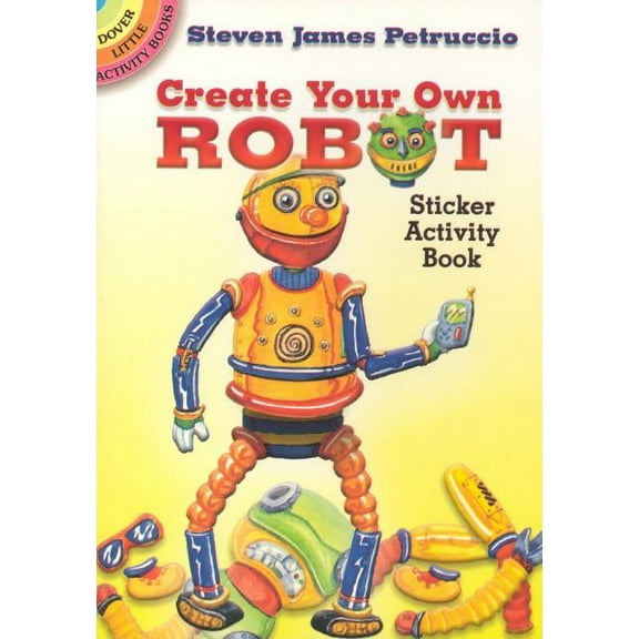 Dover Little Activity Books Stickers: Create Your Own Robot Sticker Activity Book (Other)