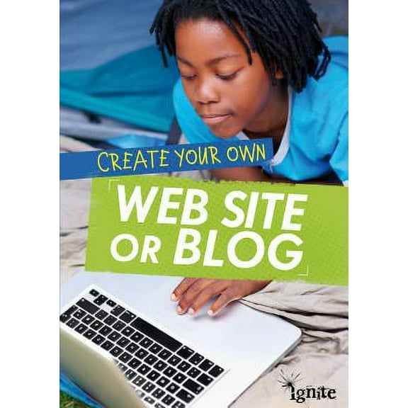 Pre-Owned Create Your Own Web Site or Blog (Library Binding) 1410981118 9781410981110
