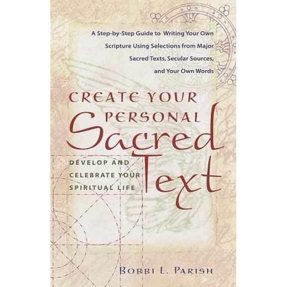 Pre-Owned Create Your Personal Sacred Text: Develop and Celebrate Your Spiritual Life (Paperback) 0767903684 9780767903684