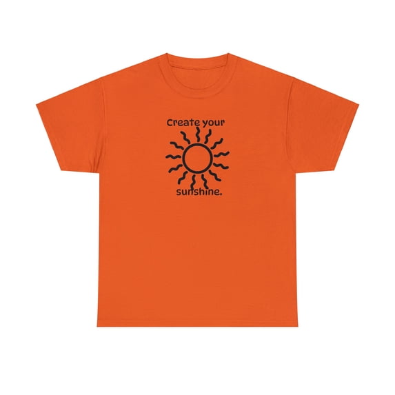 Create Your Sunshine Unisex Heavy Cotton Tee