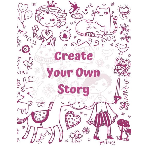 Create Your own Story: For Kids - Writing And Drawing Story Paper Book, (Paperback)