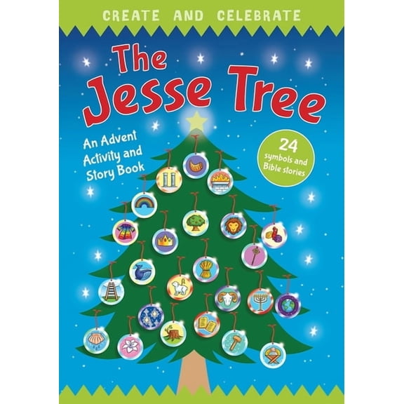 Create and Celebrate: The Jesse Tree: An Advent Activity and Story Book, (Paperback)