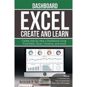 Pre-Owned Create and Learn: Excel Create and Learn - Dashboard: More than 250 images and, 4 Full Exercises. Create Step-by-step a Dashboard. (Paperback)