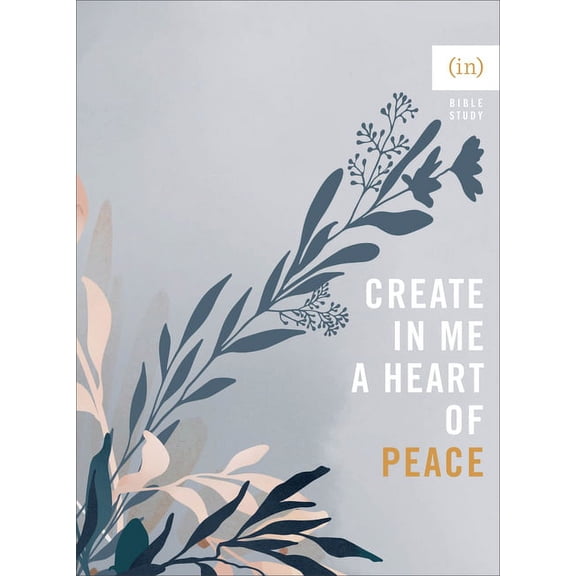 Create in Me a Heart of Peace, (Paperback)