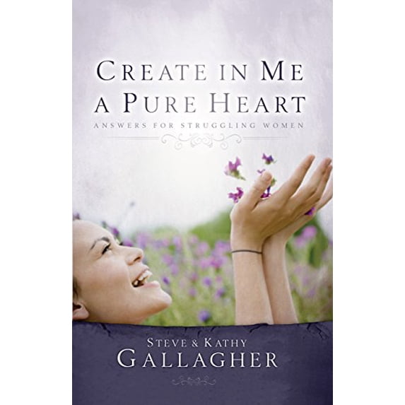 Pre-Owned Create In Me A Pure Heart: Answers For Struggling Women (Paperback) 0975883275 9780975883273