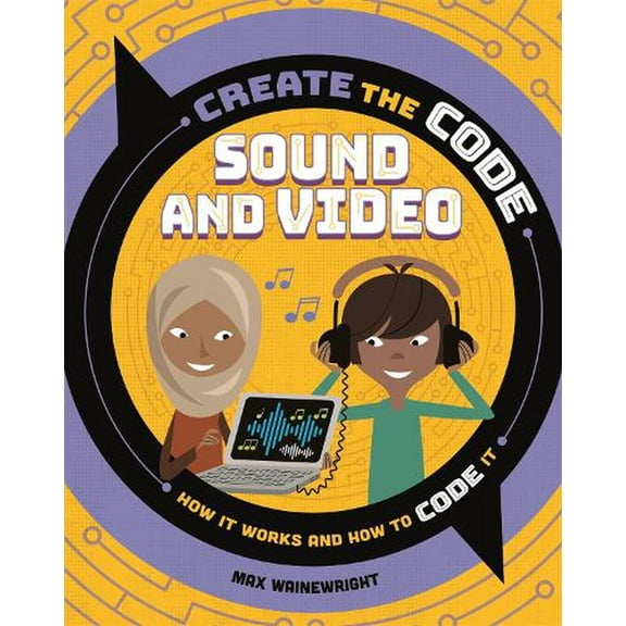 Create the Code: Sound and Video