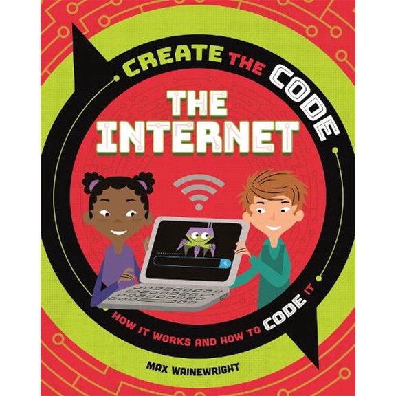 Create the Code: the Internet