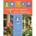 thumbnail image 1 of Create the Space You Deserve : An Artistic Journey To Expressing Yourself Through Your Home (Edition 1) (Hardcover), 1 of 1