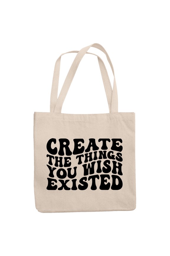 Create the Things You Wish Existed Quote, Groovy Retro Wavy Text Merch Gift, 12oz Canvas Tote Bag