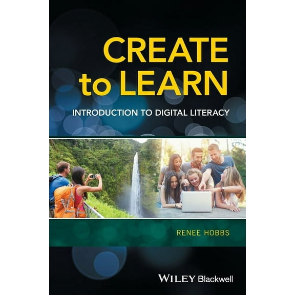 Create to Learn: Introduction to Digital Literacy, (Paperback)