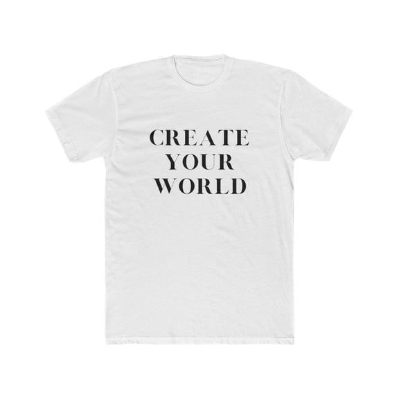 Create your World - Men's Cotton Crew Tee