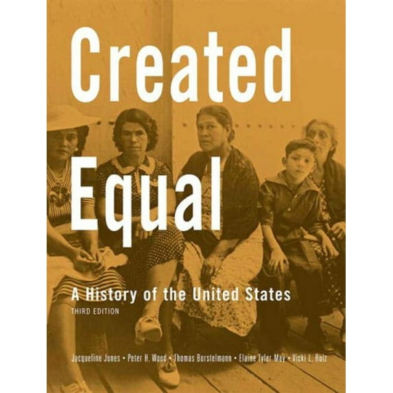 Pre-Owned Created Equal: A History of the United States (Hardcover) 0205585817 9780205585816