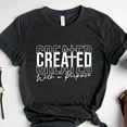 thumbnail image 1 of Created With A Purpose Shirt, Christian T-Shirt, Bible Verse Tee, Church Shirt, Christian Graphic Outfit Unisex S-5XL Hot Trending Shirt, Vintage Birthday Gift, 1 of 3