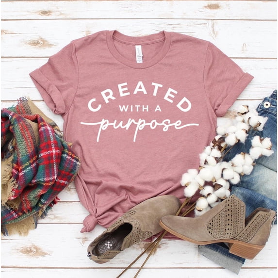 Created With A Purpose T-shirt Shirt Christian Gift Religious Tee Church Top Inspiring God Women's T-shirt. Verse Faith Disciple Grace