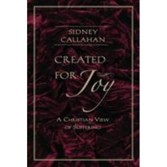 Pre-Owned Created for Joy A Christian View of Suffering (Paperback) 0824525663 9780824525668