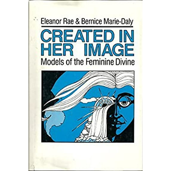 Pre-Owned Created in Her Image: Models of Feminine Divine (Hardcover) 0824510135 9780824510138