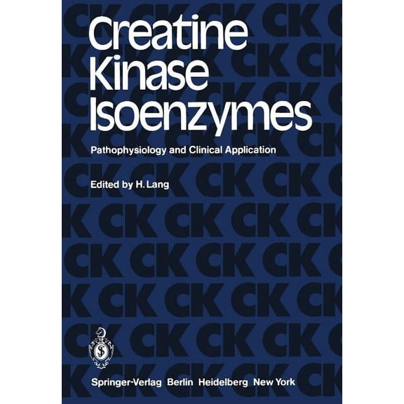 Creatine Kinase Isoenzymes: Pathophysiology and Clinical Application, (Paperback)