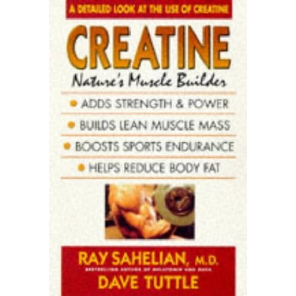 Pre-Owned Creatine: Nature's Muscle Builder (Paperback) 0895297779 9780895297778