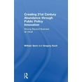 thumbnail image 1 of Creating 21st Century Abundance through Public Policy Innovation: Moving Beyond Business as Usual, (Hardcover), 1 of 1